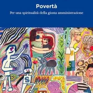Novità Povertà. Per una spiritualità della giusta amministrazione