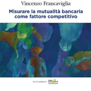 Misurare la mutualità bancaria come fattore competitivo Occasione