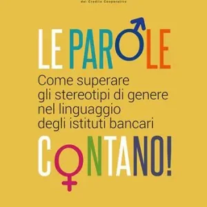 Professionale Le parole contano! Come superare gli stereotipi di genere nel linguaggio degli istituti bancari