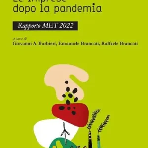 Le imprese dopo la pandemia. Rapporto MET 2022 Offerta