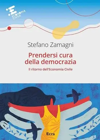 Prendersi cura della democrazia. Il ritorno dell’economia civile Occasione