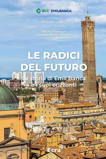 Soddisfatti O Rimborsati Le radici del futuro. La storia di Emil Banca e i suoi orizzonti