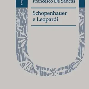 Ultime Pezzi Schopenhauer e Leopardi. Nuova ediz.