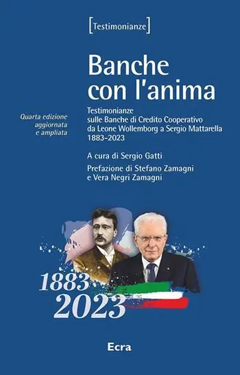 Promozione Banche con l‘anima. Testimonianze sulle banche di credito cooperativo da Wollemborg a Yunus (1883-2008). Nuova ediz.