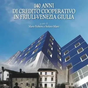 Occasione Imperdibile 140 anni di Credito Cooperativo in Friuli-Venezia Giulia