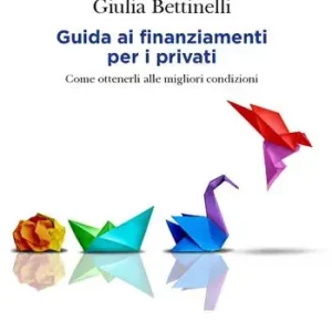 Guida ai finanziamenti per i privati. Come ottenerli alle migliori condizioni Offerta