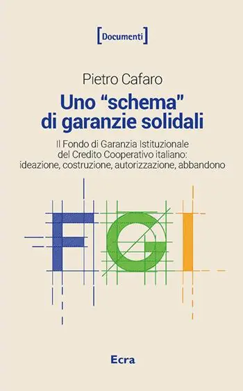 A Buon Prezzo Uno «schema» di garanzie solidali. Il Fondo di Garanzia Istituzionale del Credito Cooperativo italiano. Ideazione, costruzione, autorizzazione, abbandono. Nuova ediz.