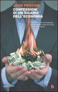 Confessioni di un sicario dell‘economia. La costruzione dell‘impero americano nel racconto di un insider Subito Disponibile