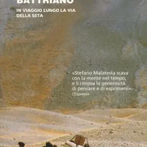 Spedito Oggi Il cammello battriano. In viaggio lungo la via della seta