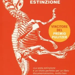 Prezzo Scontato La sesta estinzione. Una storia innaturale