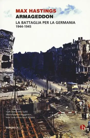 Armageddon. La battaglia per la Germania (1944-1945) Prezzo Scontato