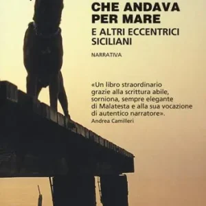 Professionale Il cane che andava per mare e altri eccentrici siciliani