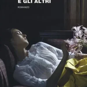 Offerta Limitata Noi due e gli altri
