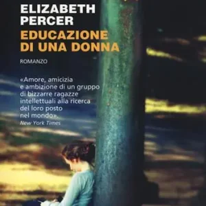 Educazione di una donna Ultime Pezzi
