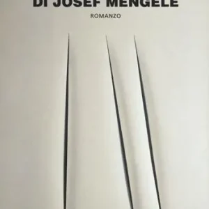Offerta Lampo La scomparsa di Josef Mengele