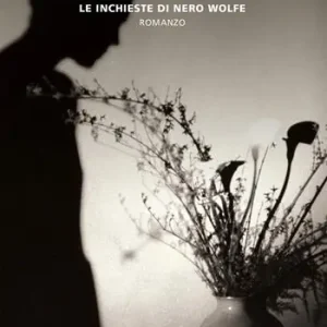Orchidee nere. Le inchieste di Nero Wolfe Ultime Pezzi