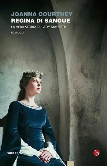 Regina di sangue. La vera storia di Lady Macbeth Ultima Occasione