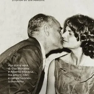 Professionale MoranteMoravia. Una storia d‘amore