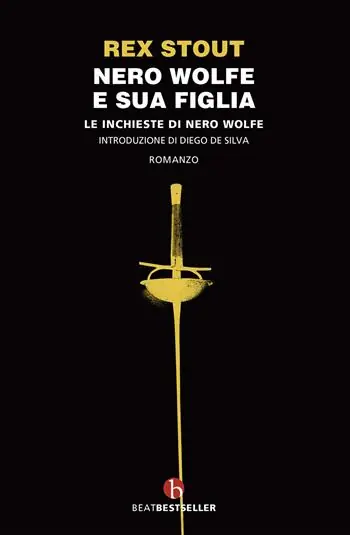 Nero Wolfe e sua figlia. Le inchieste di Nero Wolfe Saldi