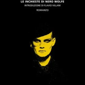 Ultime volontà. Le inchieste di Nero Wolfe Ordina Subito