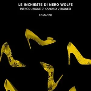 Troppe donne. Le inchieste di Nero Wolfe Nuovo Arrivo