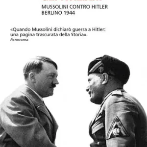 Offerta Limitata Salvate gli italiani. Mussolini contro Hitler. Berlino 1944