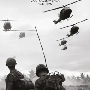 Direttamente Dal Produttore Vietnam. Una tragedia epica 1945-1975