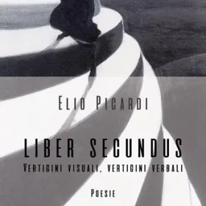 Liber secundus. Vertigini visuali, vertigini verbali Solo Oggi