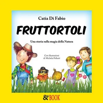 Fruttortoli. Una storia sulla magia della natura. Vol. 1 Miglior Prezzo