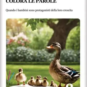 Miglior Prezzo La scuola che colora le parole. Quando i bambini sono protagonisti della loro crescita