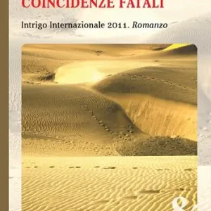 Offerta Lampo Coincidenze fatali. Intrigo internazionale 2011