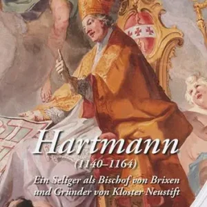 Hertmann (1140-1164). Ein Seliger als Bischof von Brixen und Gründer von Kloster Neustift Promozione Esclusiva