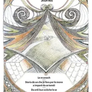 Solo Oggi Le re arosch. Storia de un che jò fora por le monn a imparé da se temèi. Da orèi bun sciöche le se