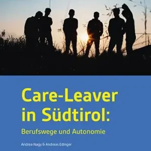 Care-leaver in Südtirol. Berufswege und autonomie Promo Stagionale