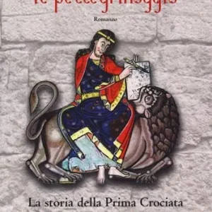 A Buon Prezzo Il pellegrinaggio. La storia della prima crociata