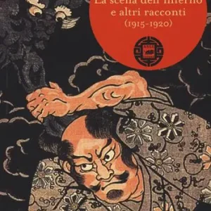 Offerta Del Giorno La scena dell‘inferno e altri racconti (1915-1920)