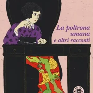 La poltrona umana e altri racconti Prezzo Ridotto