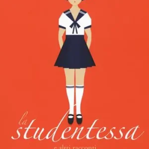 Soddisfatti O Rimborsati La studentessa e altri racconti