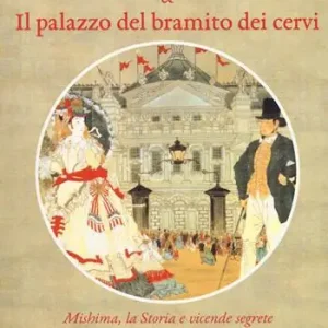 Medioevo & Il palazzo del bramito dei cervi. Mishima, la storia e vicende segrete Offerta Speciale