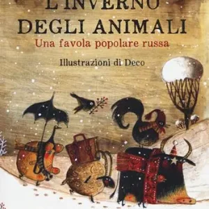 Nuova Collezione L‘inverno degli animali. Una favola popolare russa. Ediz. a colori