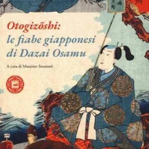 Soddisfatti O Rimborsati Otogizoshi le fiabe giapponesi di Dazai Osamu