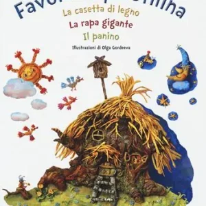 Favole di plastilina La casetta di legno, La rapa gigante, Il panino. Ediz. a colori Soddisfatti O Rimborsati