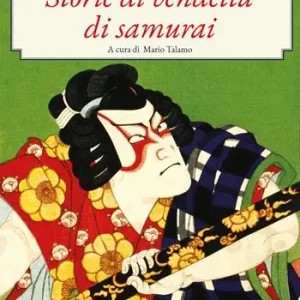 Must-Have Storie di vendette di samurai