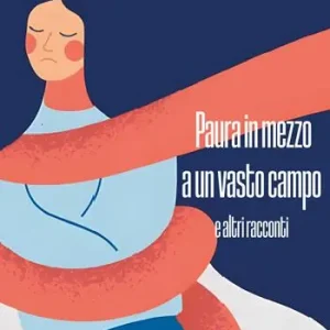 Spedizione Espresso Paura in mezzo a un vasto campo e altri racconti