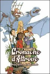 Cronache d‘altrove. Primo ciclo. L‘altro mondo. Ediz. illustrata Esclusivo