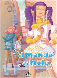 Furetti e ficcanaso. Il mondo di Nola. Vol. 2 Più Venduto