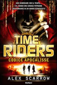 Offerta Del Giorno Time riders. Vol. 3 Codice Apocalisse