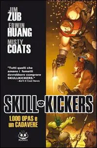 100 opas and a dead body. Skullkickers. Vol. 1 Subito Disponibile
