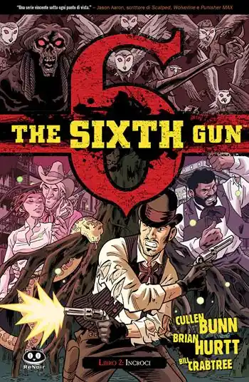 Nuovo Arrivo The sixth gun. Vol. 2 Incroci