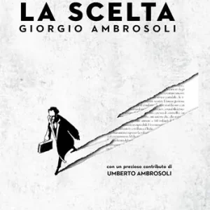 Affare La scelta. Giorgio Ambrosoli